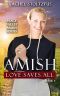 [Peace Valley Amish 03] • Amish Love Saves All